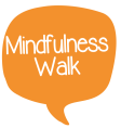 Mindfulness walk